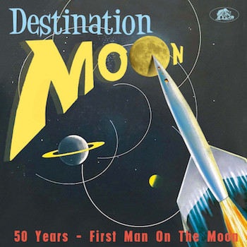 V.A. - History :Destination Moon 50 Years First Man On The Moon